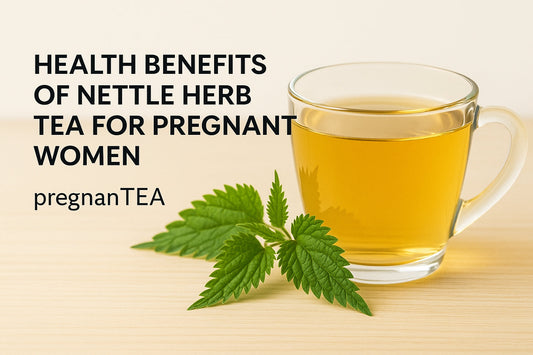 Nourishing Nettles: A Pregnancy Tea Powerhouse
