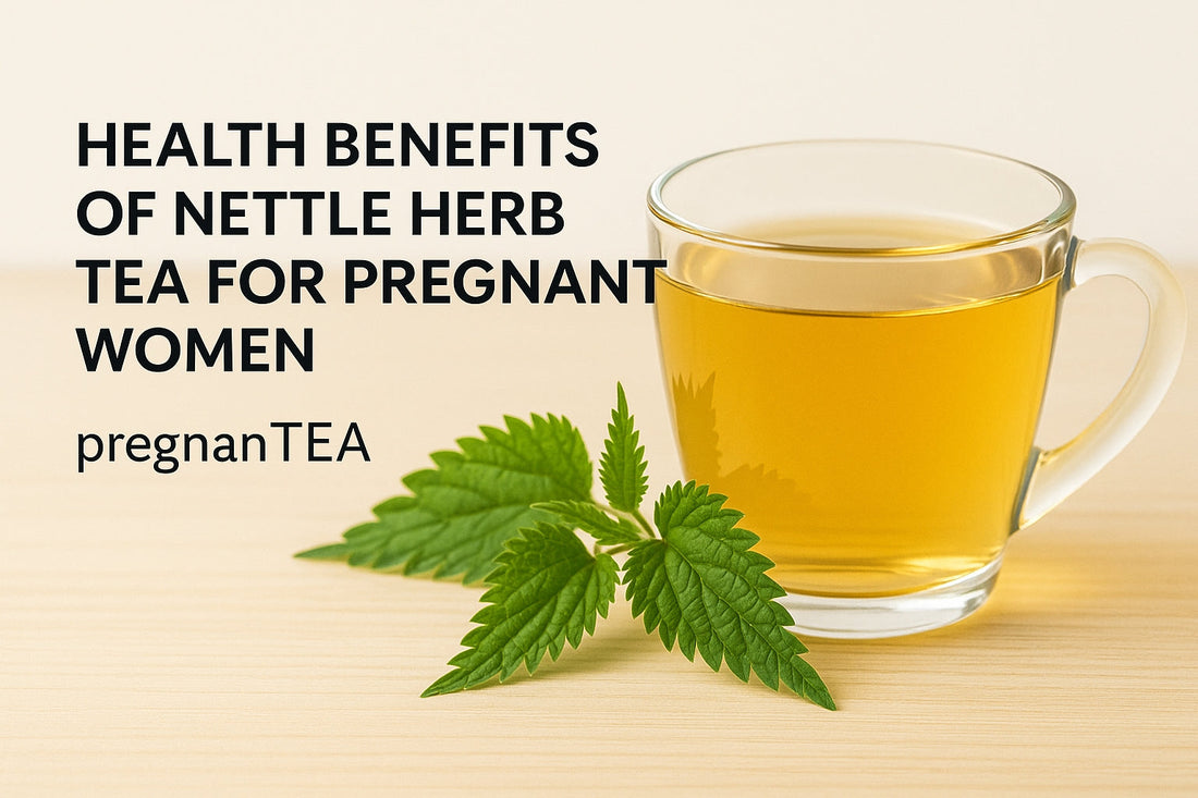Nourishing Nettles: A Pregnancy Tea Powerhouse